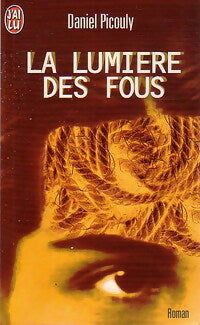 Livrenpoche : La lumière des fous - Daniel Picouly - Livre