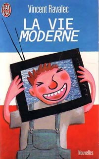 La vie moderne - Vincent Ravalec -  J'ai Lu - Livre