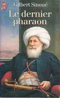 Livrenpoche : Le dernier pharaon - Gilbert Sinoué - Livre