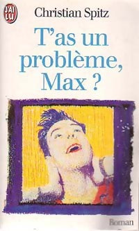 Livrenpoche : T'as un problème, Max ? - Christian Spitz - Livre
