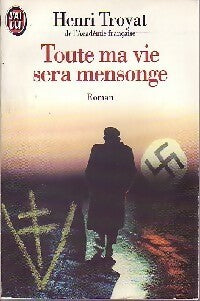 Livrenpoche : Toute ma vie sera mensonge - Henri Troyat - Livre