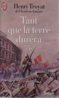 Tant que la terre durera Tome III - Henri Troyat - Livre