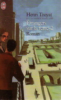 Livrenpoche : Etrangers sur la terre Tome II - Henri Troyat - Livre