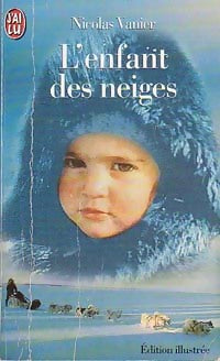 Livrenpoche : L'enfant des neiges - Marie-Bernadette Dupuy - Livre