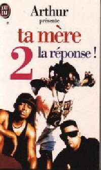 Livrenpoche : Ta mère, la réponse - Arthur - Livre