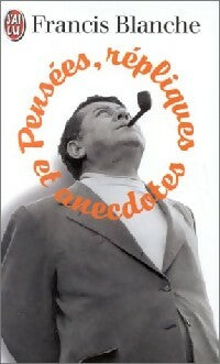 Livrenpoche : Pensées, répliques et anecdotes - Francis Blanche - Livre