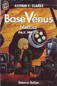 Livrenpoche : Base Vénus Tome IV : Méduse - Arthur Charles Clarke, Paul Preuss - Livre