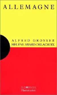 Allemagne - Alfred Grosser ; Hélène Miard-Delacroix -  Dominos - Livre