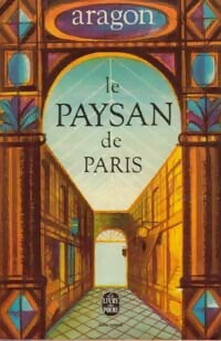 Le paysan de Paris - Louis Aragon -  Le Livre de Poche - Livre