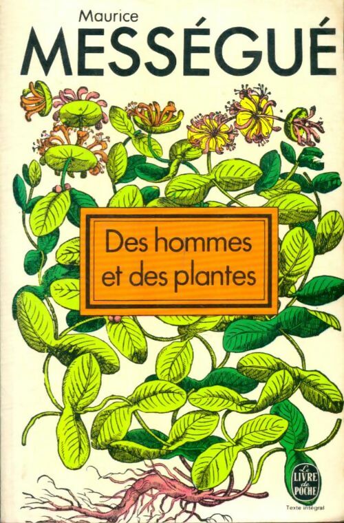 Livrenpoche : Des hommes et des plantes - Maurice Mességué - Livre