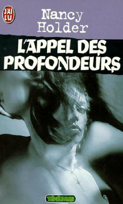 Livrenpoche : L'appel des profondeurs - Nancy Holder - Livre