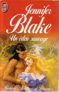 Un éden sauvage - Jennifer Blake - Livre