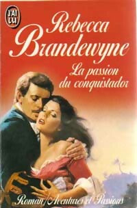 Livrenpoche : La passion du conquistador - Rebecca Brandewyne - Livre