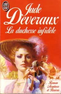 La duchesse infidèle - Jude Deveraux - Livre