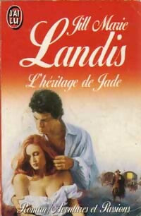 Livrenpoche : L'héritage de jade - Jill Marie Landis - Livre