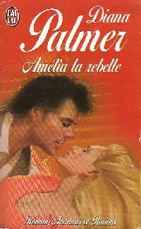 Livrenpoche : Amélia la rebelle - Diana Palmer - Livre