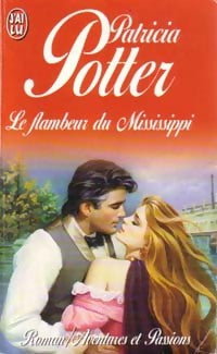 Livrenpoche : Le flambeur du Mississippi - Patricia Potter - Livre