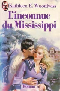 Livrenpoche : L'inconnue du Mississippi - Kathleen E. Woodiwiss - Livre
