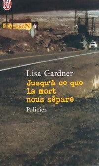 Livrenpoche : Jusqu'à ce que la mort nous sépare - Lisa Gardner - Livre