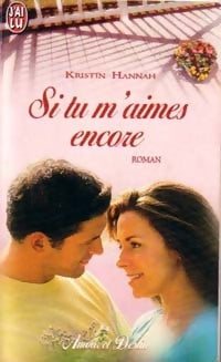 Livrenpoche : Si tu m'aimes encore - Kristin Hannah - Livre