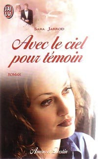 Livrenpoche : Avec le ciel pour témoin - Sara Jarrod - Livre