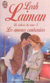 La richesse du coeur Tome III : Les amours contrariées - Leah Laiman - Livre