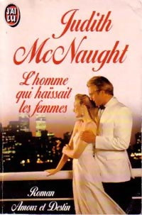 Livrenpoche : L'homme qui haïssait les femmes - Judith McNaught - Livre