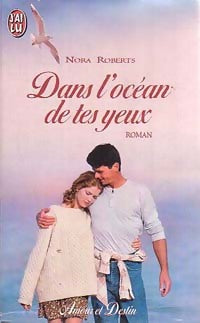 Livrenpoche : Les frères Quinn Tome I : Dans l'océan de tes yeux - Nora Roberts - Livre