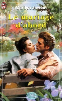 Livrenpoche : Le mariage d'abord - Marilyn Jordan - Livre