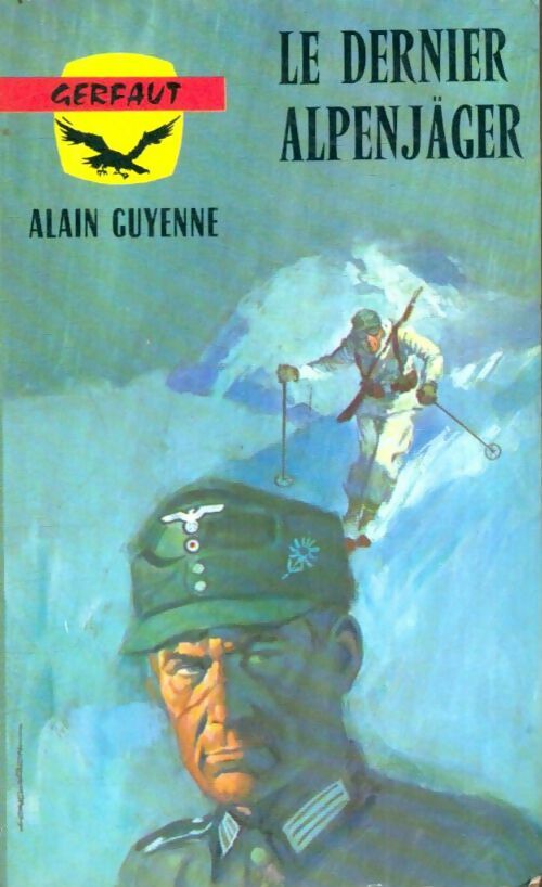 Livrenpoche : Le dernier Alpenjäger - Alain Guyenne - Livre