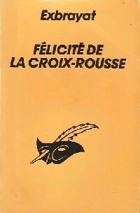 Félicité de la croix rousse - Charles Exbrayat - Livre