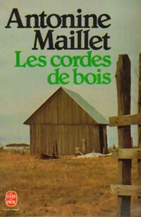 Les cordes de bois - Antonine Maillet -  Le Livre de Poche - Livre
