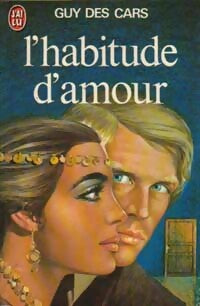 Livrenpoche : L'habitude d'amour - Guy Des Cars - Livre