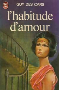 Livrenpoche : L'habitude d'amour - Guy Des Cars - Livre