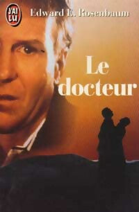 Livrenpoche : Le docteur - Rosenbaum - Edward E. Rosenbaum - Livre