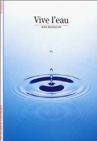 Livrenpoche : Vive l'eau - Jean Matricon - Livre