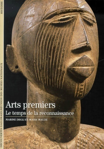 Livrenpoche : Arts premiers, le temps de la reconnaissance - Marie Mauzé - Livre