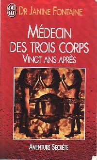 Livrenpoche : Médecin des trois corps. Vingt ans après - Janine Fontaine - Livre