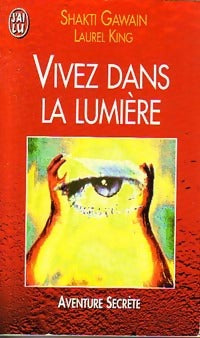 Livrenpoche : Vivez dans la lumière - Shakti Gawain, Laurel King - Livre