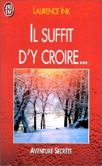 Livrenpoche : Il suffit d'y croire - Laurence Ink - Livre