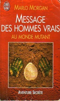 Livrenpoche : Message des hommes vrais au monde mutant - Marlo Morgan - Livre