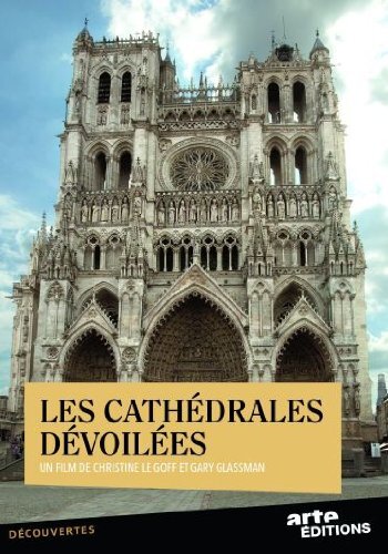 Livrenpoche : Les Cathédrales dévoilées (DVD) - Gary Glassman, Christine Le Goff - DVD