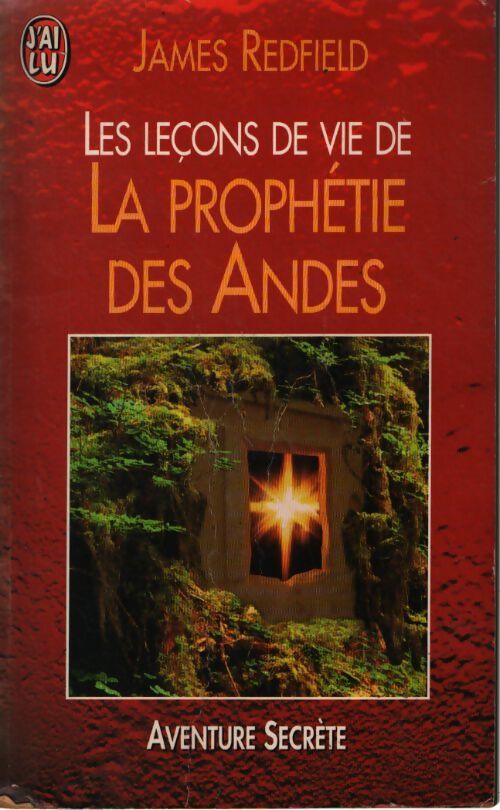 Les leçons de vie de la prophétie des Andes - James Redfield - Livre