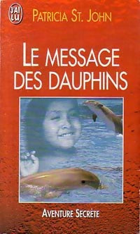 Livrenpoche : Le message des dauphins - Patricia Saint-John - Livre