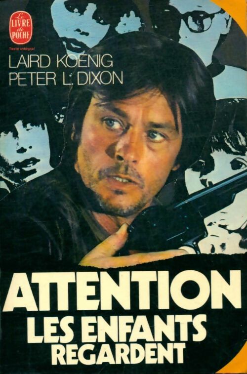 Livrenpoche : Attention, les enfants regardent - Peter L. Dixon - Livre