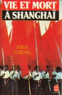 Vie et mort à Shanghaï - Nien Cheng -  Le Livre de Poche - Livre