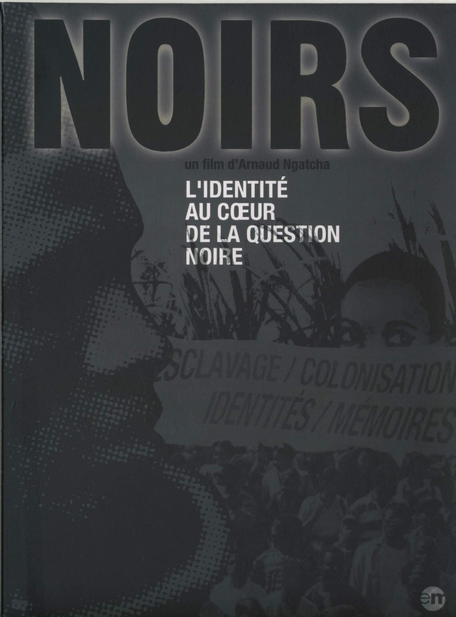 Livrenpoche : L'identité au Coeur de la Question Noire - Arnaud Ngatcha, Jérôme Sesquin - DVD