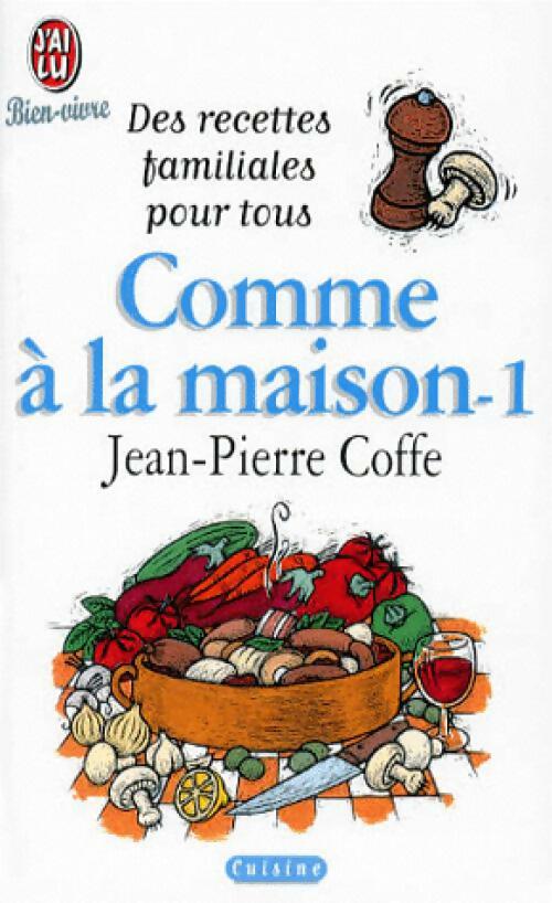 Livrenpoche : Comme à la maison Tome I - Jean-Pierre Coffe - Livre