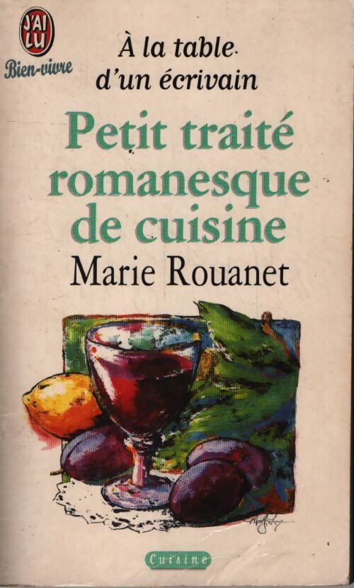 Petit traité romanesque de cuisine - Marie Rouanet - Livre