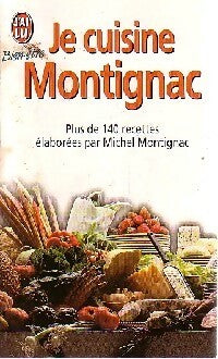 Livrenpoche : Je cuisine Montignac - Michel Montignac - Livre